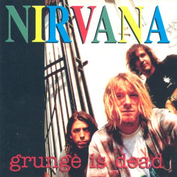 Nirvana Grunge is dead - cover