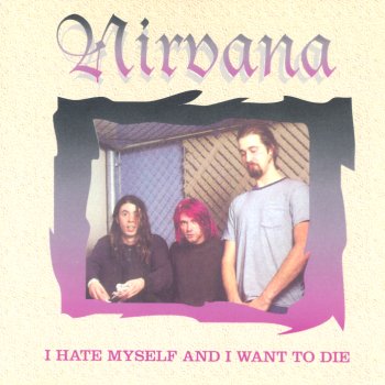 Nirvana I hate myself and I want to die - cover
