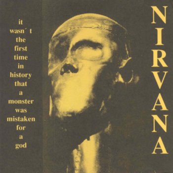 Nirvana It wasn't the first time in history that a monster was mistaken for a god - cover