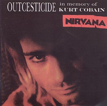 Nirvana Outcesticide in memory of Kurt Cobain - cover