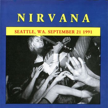 Nirvana Seattle Wa. September 21 1991 - cover